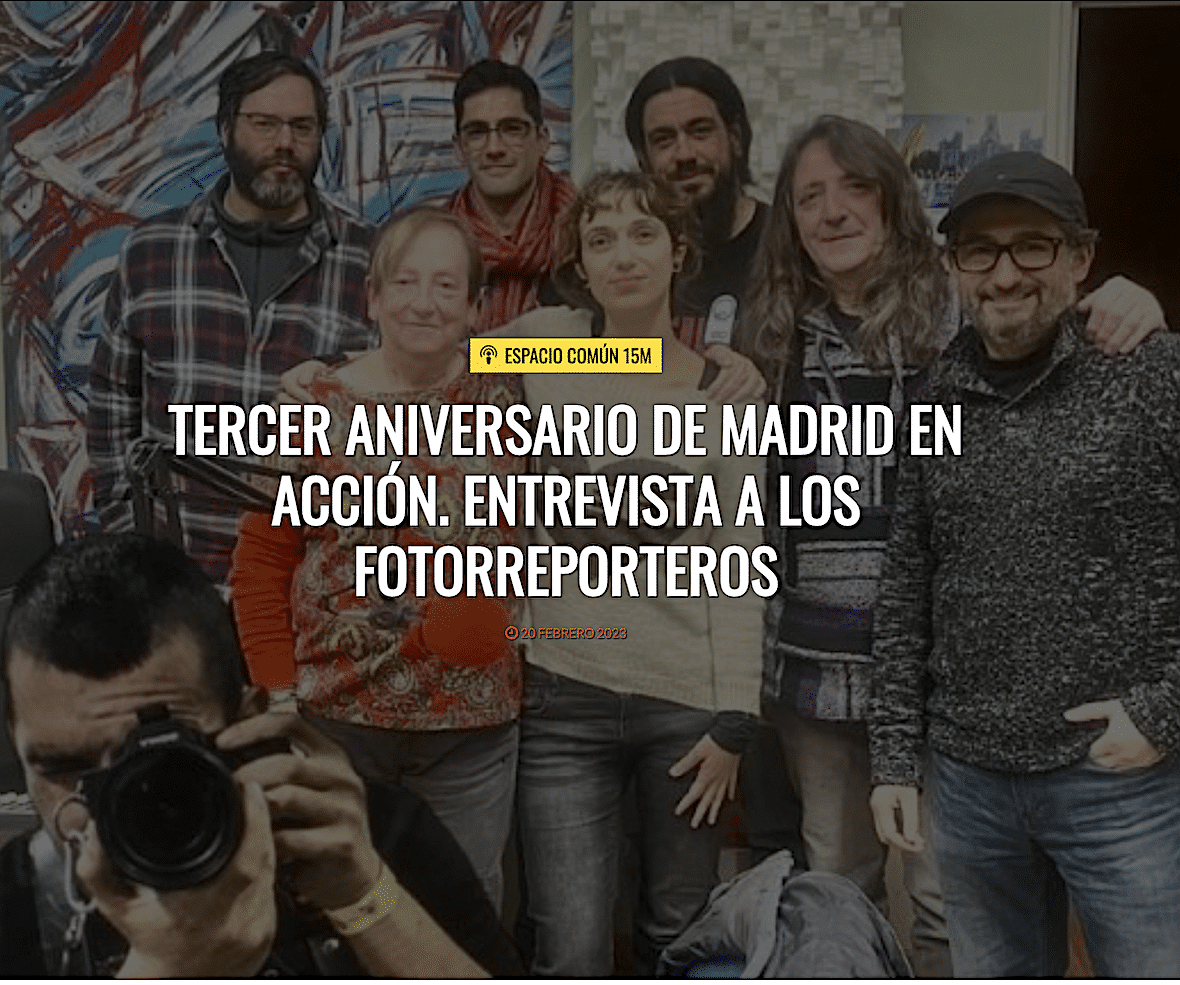 Tercer aniversario de Madrid en Acción entrevista a fotoPeriodistas en Ágora Sol Radio